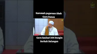 Penjelasan Guru Saubari tentang Paguruannya Abah Guru Danau | Semua Waliyullah