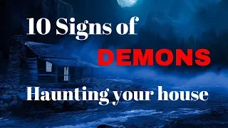 10 Signs of DEMONS Haunting your House - Spiritual House Cleansing Prayer