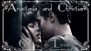 Anastasia & Christian ● Crazy in Love