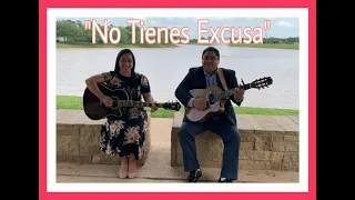 NOE Y RUTH CAMPOS: No Tienes Excusa