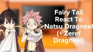 Fairy Tail React To Natsu Dragneel (+ Zeref Dragneel)