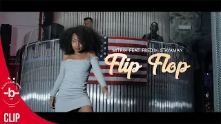 FLIP FLOP -  Mitrix feat. Frediix stayaman  | HD Music Video (2018)