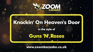 Guns 'N' Roses - Knockin' On Heaven's Door - Karaoke Version from Zoom Karaoke