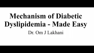 Mechanism of Diabetic dyslipidemia made easy