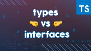 TypeScript Types vs Interfaces - Differences & Use cases