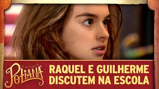 Raquel e Guilherme discutem na escola | As Aventuras de Poliana