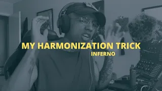 My harmonization trick: Inferno