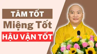 Tâm Tốt Miệng Tốt Hậu Vận Tốt Cuộc Sống Sẽ Thay Đổi (Nên nghe 1 lần) | Thầy Thích Phước Tiến 2024