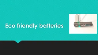 In this episode of Truths explained I talk about eco friendly batteries.