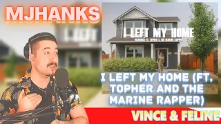 FIRST TIME REACTING - Mjhanks - I Left My Home (Ft. Topher and The Marine Rapper) [Official Video]