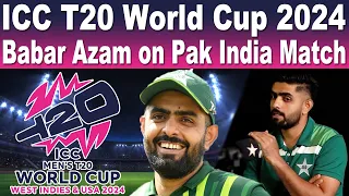 Babar Azam dreams of Winning ICC T20 World Cup 2024