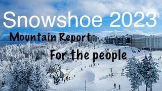 Snowshoe Mountain Report 2023 | We came to get down