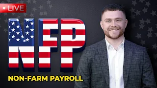 Live Trading Non Farm Payroll with Market Analyst; Connor Woods