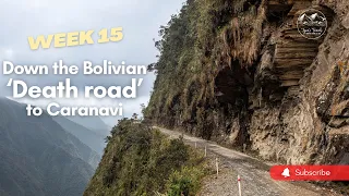 #10 Solo Bikepacking Bolivia. Down the Bolivian ‘Death road’ and to Caranavi