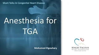 Anesthesia for TGA - Mohamed Elgouhary