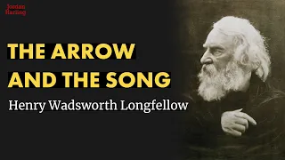The Arrow and the Song - Henry Wadsworth Longfellow poem reading | Jordan Harling Reads