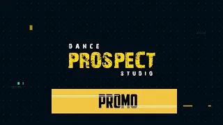 Dance studio "PROSPECT" | PROMO | 2019-2020