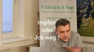 Impfen oder Job weg ? Die einrichtungsbezogene Impfpflicht.