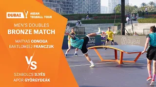 Asian Teqball Tour - Dubai | Men's Doubles Bronz match| M.Odnoga B.Franczuk vs Sz.Ilyés A.Györgydeak
