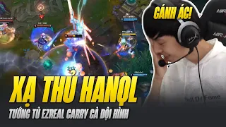 BEST XẠ THỦ MÁY CHỦ SIÊU CẤP HANQL VÀ TƯỚNG TỦ EZREAL THỂ HIỆN KHẢ NĂNG XỬ LÝ VÀ CARRY CỰC ẤN TƯỢNG