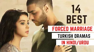 14 Best Forced Marriage Turkish Dramas in Hindi/Urdu