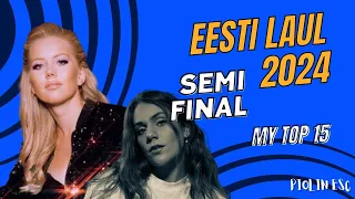 Eesti Laul 2024 - Semifinal (My Top 15) | PIOLIN ESC