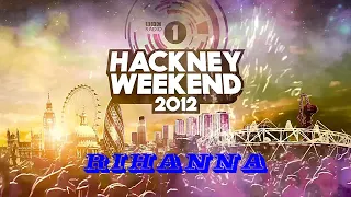 Hackney Weekend 2012: Rihanna