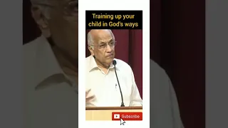 Training up your child in God's ways (By: Ps.Zac Poonen)#clips #reels #ZacPoonen #cfc #shorts #viral