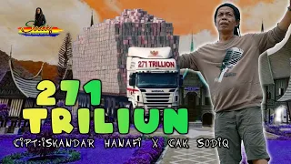 271 TRILIUN - CAK SODIQ ( Official Music Video )