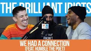 We Had A Connection (Humble The Poet) | Brilliant Idiots with Charlamagne Tha God and Andrew Schulz