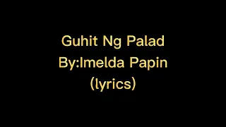 Guhit Ng Palad-Imelda Papin(lyrics)🎵