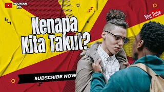 Rahasia di Balik Rasa Takut Dalam Diri Lo