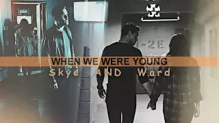 Skye & Ward l When We Were Young (4x19)