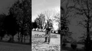 My homage to the Rifleman