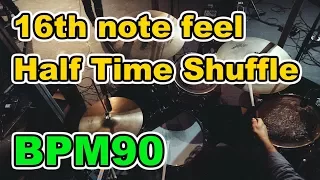 【Drum Loop】16th note feel "Half Time Shuffle" 30minutes【BPM90】