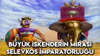 Büyük İskenderin Mirası Selevkos İmparatorluğu