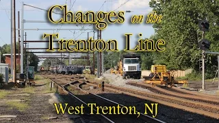 Changes on the Trenton Line: West Trenton, NJ