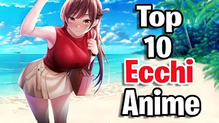 Top 10 Ecchi Anime (HINDI)