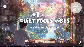 Quiet Focus Vibes | Enhance Concentration with Calm and Soothing Music