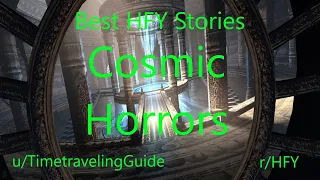 Best HFY Reddit Stories: Cosmic Horrors