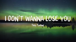 Tina Turner - I Don't Wanna Lose You [ Video Lyrics ]