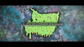 FECULENT ORCHIECTOMY - 4 BILLION DOLLAR SUPERBANK SKIMASSKACRE [OFFICIAL VISUALIZER] (2024) SW EXCL