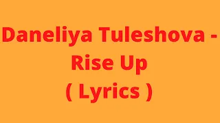 Daneliya Tuleshova - Rise Up ( Lyrics )