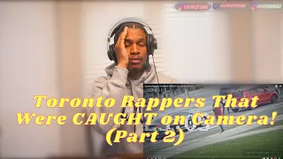 Toronto Rappers That Were CAUGHT on Camera! (Part 2) (DREAM REACTION ) GOTTA RELAX !