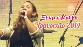 Bruna Karla | Louvorzão 2014 - Completo