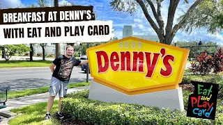 Breakfast at DENNY'S in ORLANDO with EAT and PLAY CARD