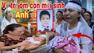 🔴Vợ Trẻ Ôm con MỚI Sinh Gào khóc Mà Đau xé Lòng