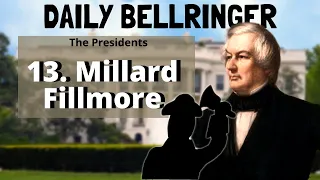 President Millard Fillmore | Daily Bellringer