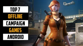 TOP 7 OFFLINE CAMPAIGN FPS GAMES FOR ANDROID 2020 | BEST SHOOTING CAMPAIGN GAMES ANDROID