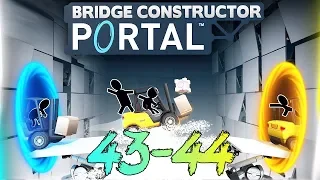 #16 Bridge Constructor Portal: 43-44 Тестовые камеры